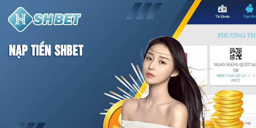 Điều kiện để có thể nạp tiền vào Shbet